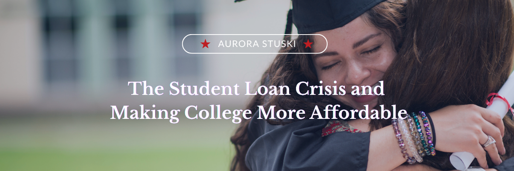 The Student Loan Crisis and Making College More Affordable